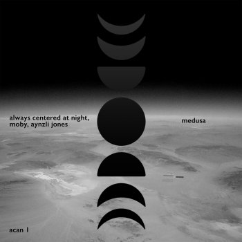 always centered at night feat. Moby & Aynzli Jones medusa (moby remix)