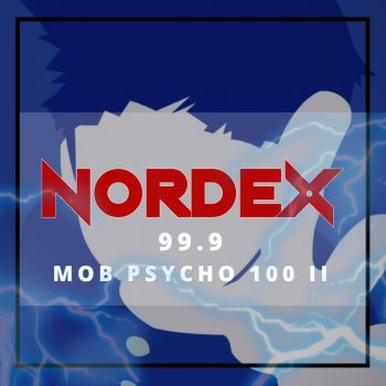 Nordex 99.9 (Mob Psycho 100 II)