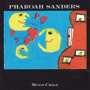Pharoah Sanders Moon Child