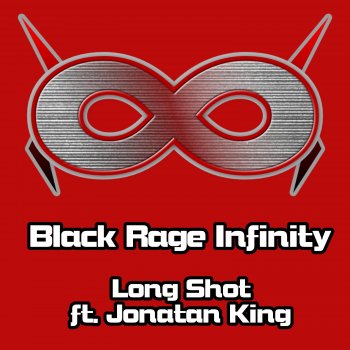 Black Rage Infinity Long Shot (feat. Jonatan King)