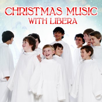 Libera feat. Robert Prizeman Corpus Christi Carol