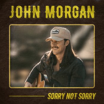 John Morgan Sorry Not Sorry
