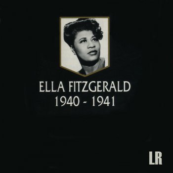 Ella Fitzgerald and Her Famous Orchestra I Can't Believe That You're In Love With Me