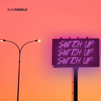 Alex Angelo Switch Up