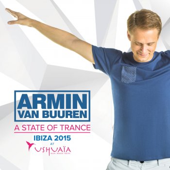 Armin van Buuren A State Of Trance at Ushuaïa, Ibiza 2015 (Full Continuous Mix, Pt. 1)