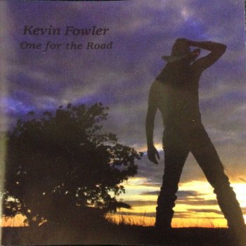 Kevin Fowler Tall Drink of Water