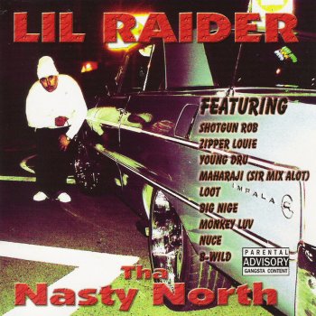 Lil Raider, Nuce & Zipper Louie Nasty North
