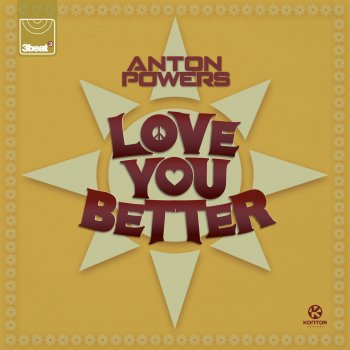 Anton Powers Love You Better - UK Radio Edit