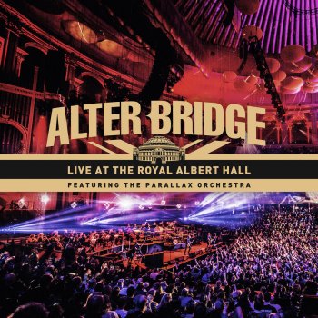 Alter Bridge feat. The Parallax Orchestra Fortress - Live At The Royal Albert Hall