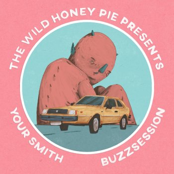 Your Smith The Spot (The Wild Honey Pie Buzzsession)