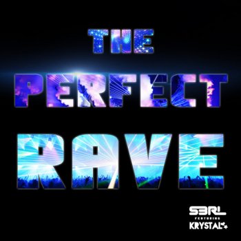 S3RL feat. Krystal The Perfect Rave - DJ Edit