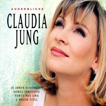 Claudia Jung Sag Einfach: "ich Lieb' Dich"
