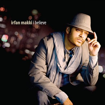 Irfan Makki feat. Maher Zain (Acoustic Version-Bonus Track) I Believe