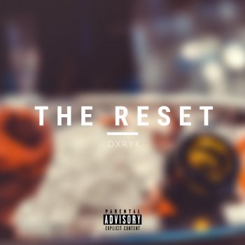 DXRYK The Reset