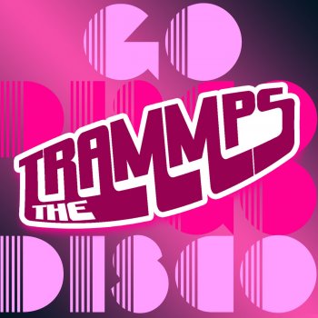 The Trammps Born to Be Alive