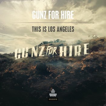 Gunz for Hire This is Los Angeles