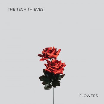The Tech Thieves Flowers