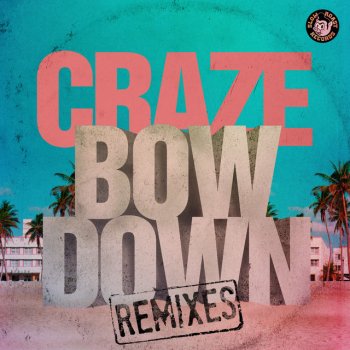 Craze Bow Down - Instrumental