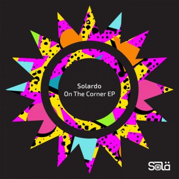 Solardo On the Corner - Extended Mix