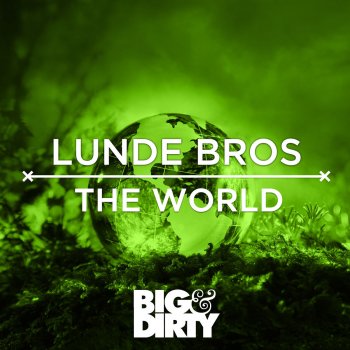 Lunde Bros The World - Original Mix