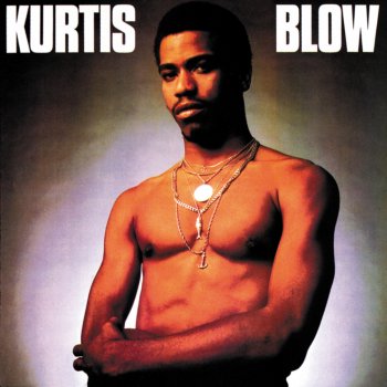 Kurtis Blow Throughout Your Years