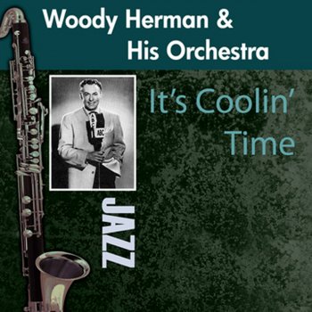 Woody Herman and His Orchestra Don't Get Around Much Anymore