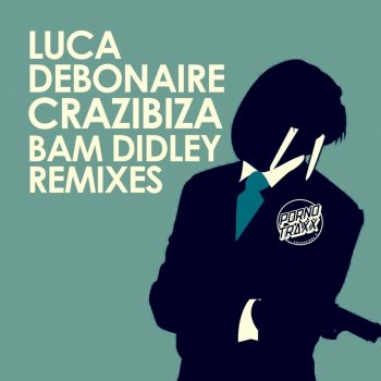 Crazibiza feat. Luca Debonaire Bam Didley - Crazibiza Rio Mix