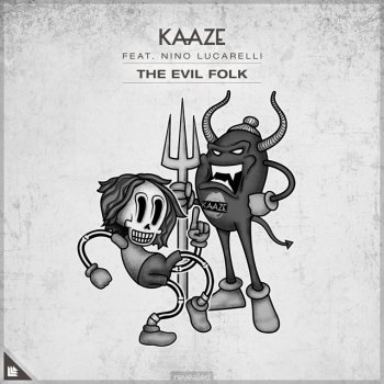 KAAZE feat. Nino Lucarelli The Evil Folk