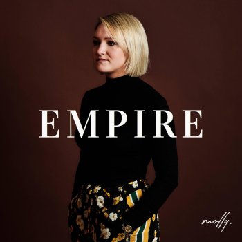 Molly. Empire