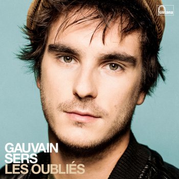 Gauvain Sers Excuse-moi mon amour