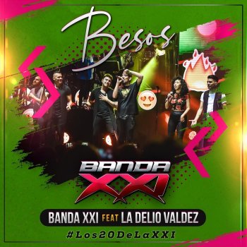 Banda XXI Besos (En Vivo) [feat. La Delio Valdez]