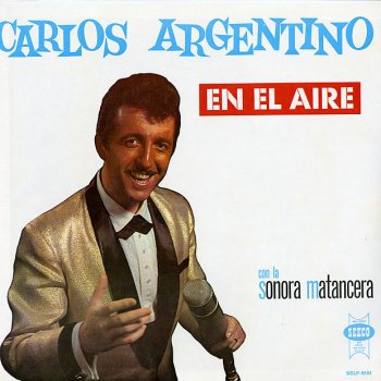 La Sonora Matancera feat. Carlos Argentino El Amor No Existe