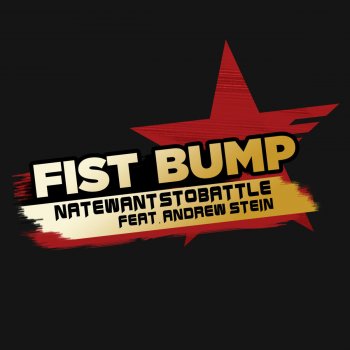 NateWantsToBattle feat. Andrew Stein Fist Bump