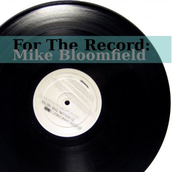 Mike Bloomfield Darktown Strutters Ball/Mop Mop/Call Me a Dog