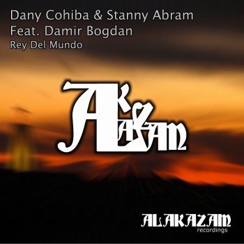 Dany Cohiba, Stanny Abram & Damir Bogdan Rey Del Mundo