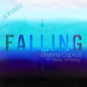 Blake Whiteley feat. Brianna Caprice Falling