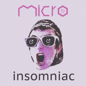 Micro Insomniac