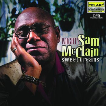 Mighty Sam McClain I Love Hard