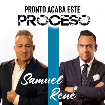 SAMUEL HERNANDEZ Pronto Acaba Este Proceso (feat. René Gonzalez)