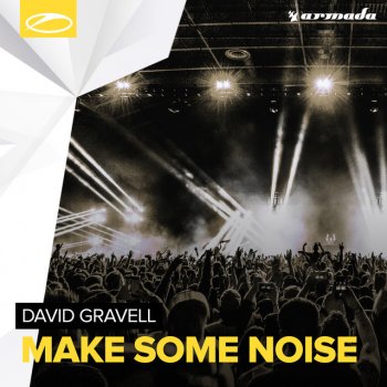 David Gravell Make Some Noise