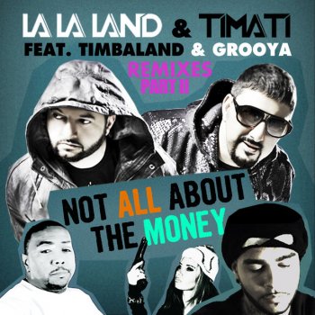 La La Land feat. Timati Not All About the Money (DJ Antoine vs. Mad Mark 2K12 Radio Edit)