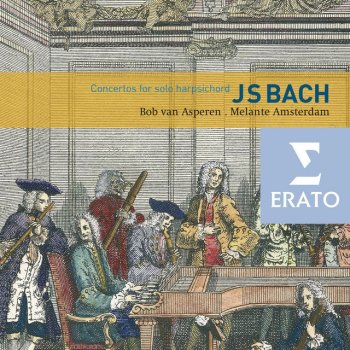 Johann Sebastian Bach feat. Bob van Asperen/Melante Amsterdam Harpsichord Concerto in D minor BWV1052: II. Adagio