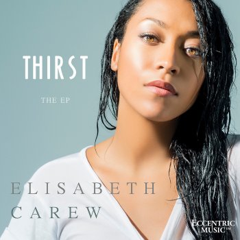Elisabeth Carew Thirst