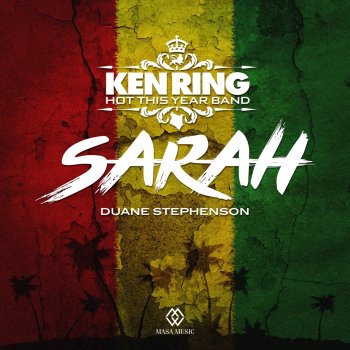 Ken Ring feat. Duane Stephenson Sarah