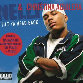 Nelly feat. Christina Aguilera Tilt Ya Head Back