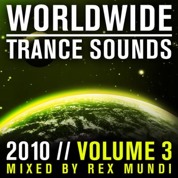 Rex Mundi Worldwide Trance Sounds 2010, Vol. 3 - Full Continuous DJ Mix