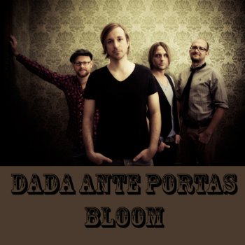 Dada Ante Portas Bloom - Radio Edit