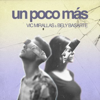 Vic Mirallas feat. Bely Basarte Un Poco Más