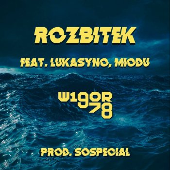 Wigor Mor W.A. feat. Lukasyno & Miodu Rozbitek