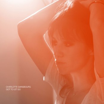 Charlotte Gainsbourg feat. Connan Mockasin Got to Let Go (Live At Motorbass Studio)